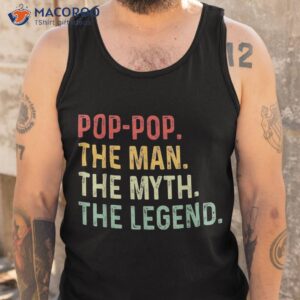 pop the man myth legend fathers day gift grandpa shirt tank top 1