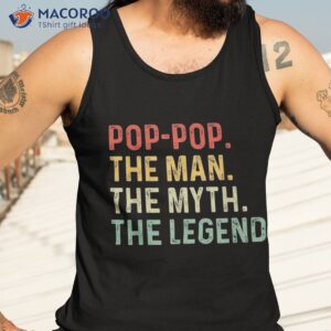 pop the man myth legend fathers day gift grandpa shirt tank top 3