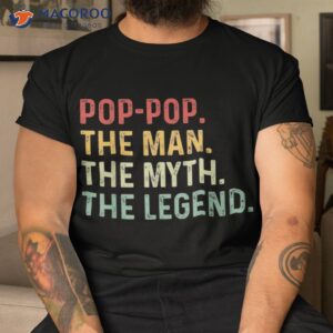 pop the man myth legend fathers day gift grandpa shirt tshirt 2