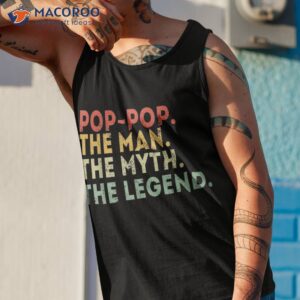 pop the man myth legend fathers day gift shirt tank top 1