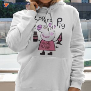 poppers peppa pig anal babe shirt hoodie