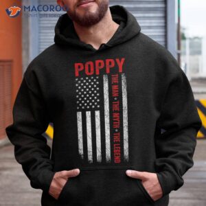 poppy the man myth legend funny grandpa 4th of july shirt hoodie