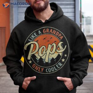 pops like a grandpa only cooler vintage retro father s day shirt hoodie 1