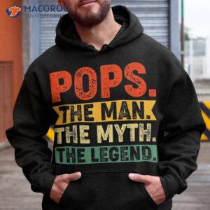 pops the man myth legend father s day gift grandpa shirt hoodie