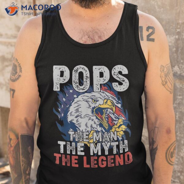 Pops The Man Myth Legend Father’s Day Grandpa Shirt