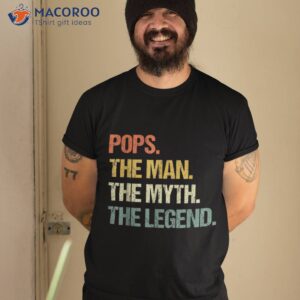 pops the man myth legend father s day shirt tshirt 2