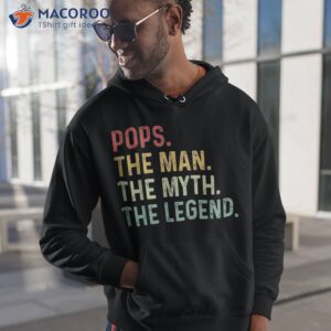 Pops The Man Myth Legend Fathers Day Gift Grandpa Shirt