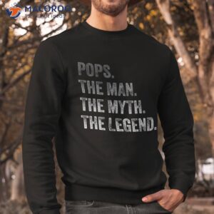 pops the man myth legend vintage father s day gift shirt sweatshirt 1