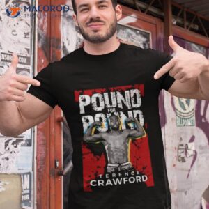 pound for pound terence crawford shirt tshirt 1