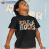 Pre-k Rocks Shirt Funny Back To School Teacher Students Kids