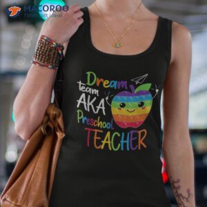 pre k teachers dream team aka teacher back to school shirt tank top 4
