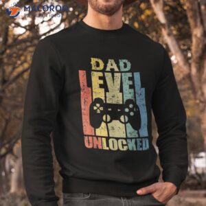 pregnancy announcet dad level unlocked soon to be father shirt sweatshirt