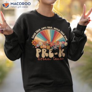 prek dream team retro groovy rainbow back to school teacher shirt sweatshirt 2