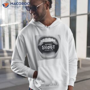 prettymuch shout talking to you shirt hoodie 1