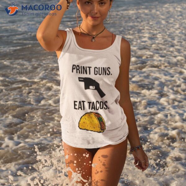 Print Guns Eat Tacos Shirt