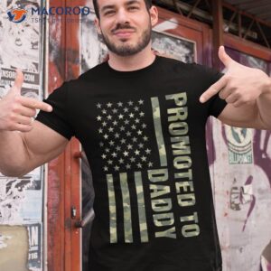 Promoted To Daddy American Flag Camo Fathers Day New Dad Shirt