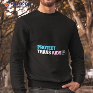 protect trans kids shirt 2 sweatshirt
