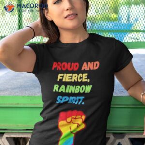 proud and fierce rainbow spirit shirt tshirt 1