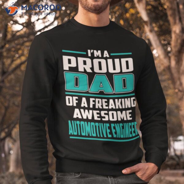 Proud Dad Awesome Automotive Engineer Shirt