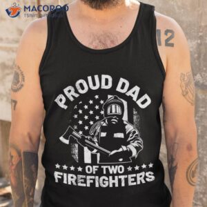 proud dad of two firefighters brave heroes for shirt tank top