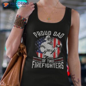 proud dad of two firefighters brave heroes for shirt tank top 4