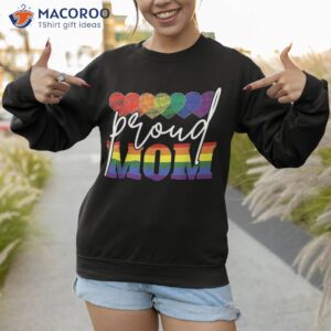 proud mom mothers day gift lgbtq rainbow flag gay pride lgbt shirt sweatshirt