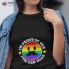 Proud Of You Free Dad Hugs Funny Gay Pride Shirt