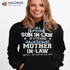 proud son in law of a freaking awesome mother in law shirt hoodie 1