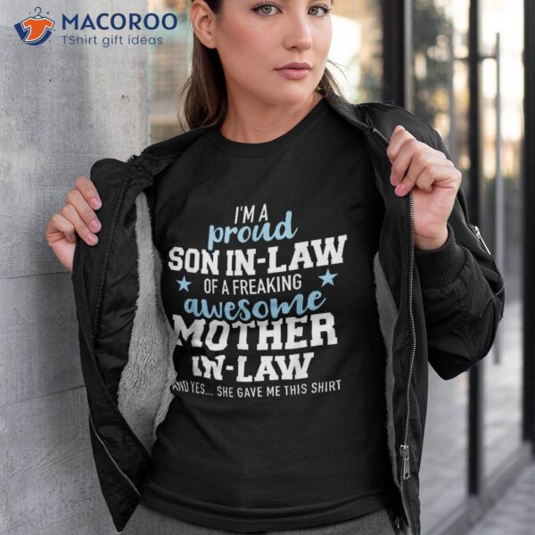 Proud Son-in-law Of A Freaking Awesome Mother-in-law Shirt