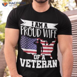 Proud Wife Of Veteran Nothing Scares Patriotic Veterans Day Shirt