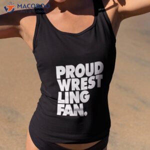 proud wrestling fan shirt tank top 2