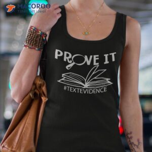 prove it text evidence research english teacher life ela shirt tank top 4