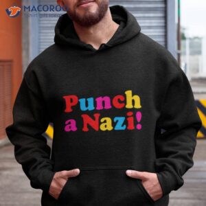 punch a nazi shirt hoodie