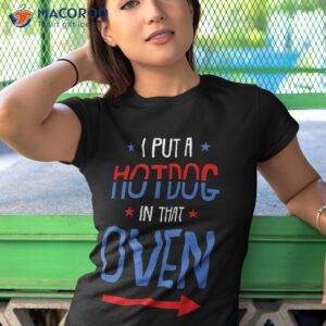 put hotdog in that oven 4th of july pregnancy announcet shirt tshirt 1