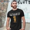 Put This In Your Pipe And Smoke It Apparel Shirt