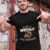 Raccoon Am I Metal No I Have Iron Deficiency Shirt