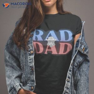 Rad Dad Firefighter Shirt