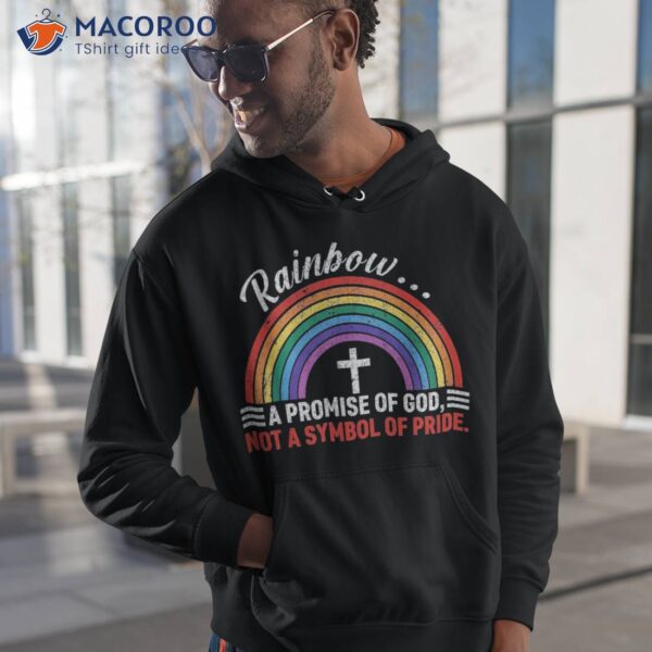 Rainbow A Promise Of God Not Symbol Pride Shirt