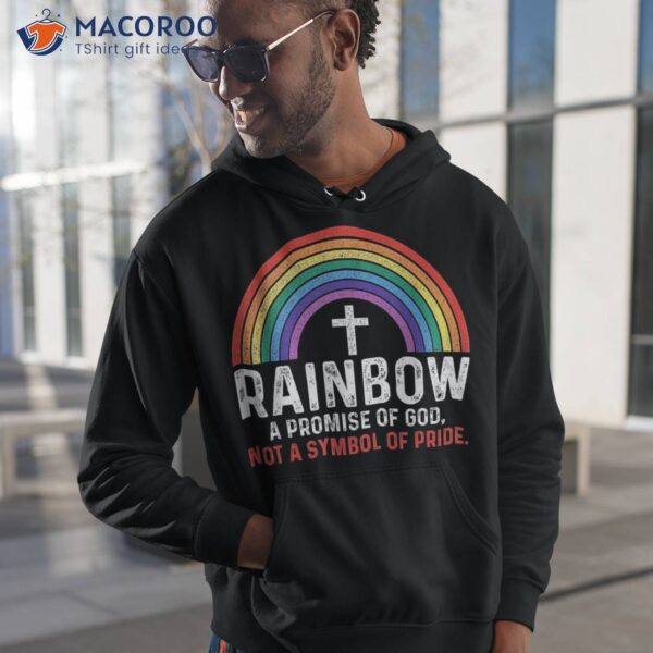 Rainbow A Promise Of God Not Symbol Pride Shirt