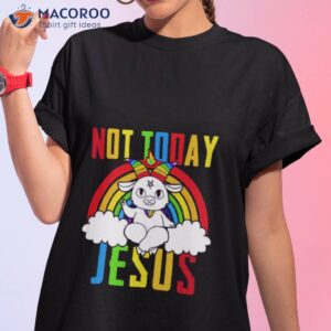 Rainbow Goat Not Today Jesus Shirt
