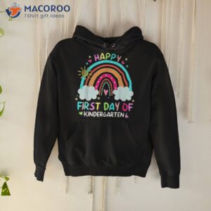 rainbow happy first day of kindergarten back to school shirt hoodie