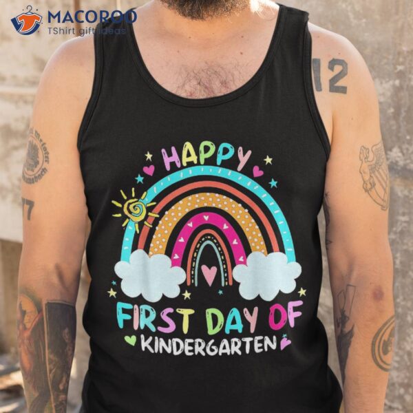 Rainbow Happy First Day Of Kindergarten Back To School Shirt