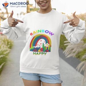 rainbow happy pride shirt sweatshirt 1