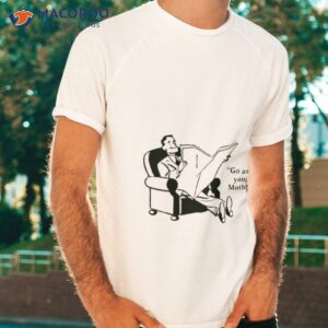 reading paper go ask your mother shirt tshirt