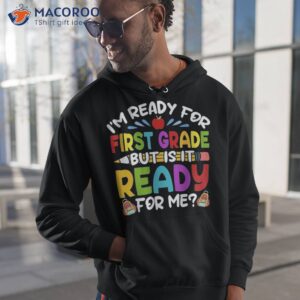 ready for first 1st grade back to school teachers students shirt hoodie 1
