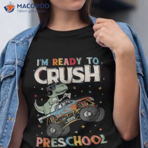 ready to crush preschool back school first day boys kids shirt tshirt