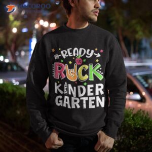 ready to rock kindergarten teacher student back school shirt sweatshirt