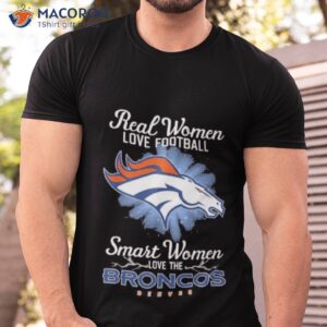 real women love football smart women love the denver broncos 2023 logo shirt tshirt