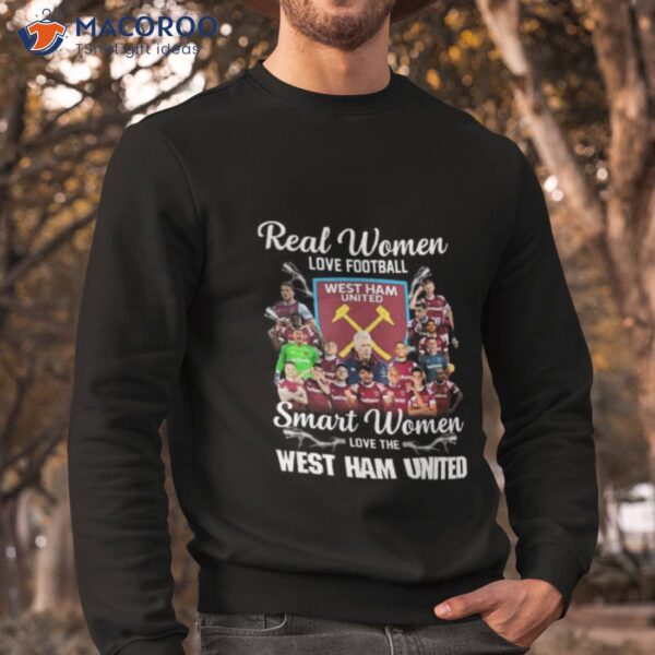 Real Women Love Football Smart Women Love The West Ham United Shirt