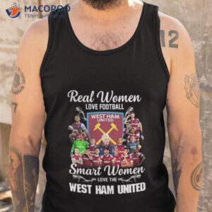 real women love football smart women love the west ham united shirt tank top